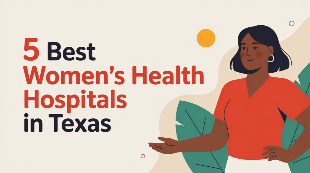 Image of 5 Best Womens Health Hospitals in Texas 5 Best Womens Health Hospitals in Texas photo and picture
