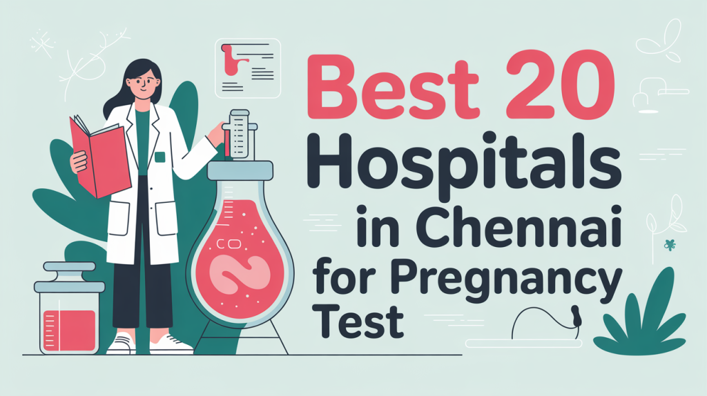 Image of Hospitals in Chennai for Pregnancy Test Top Hospitals in Chennai for Pregnancy Test